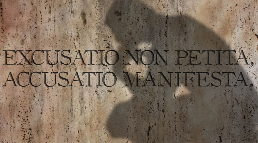 Excusatio non petita, acussatio manifesta