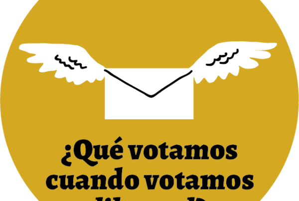 Panóptico 28 Que votamos cuando votamos libertad