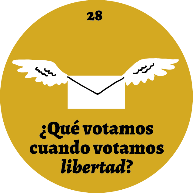 Panóptico 28 Que votamos cuando votamos libertad