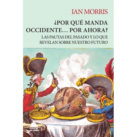 por qué manda occidente Ian Morris